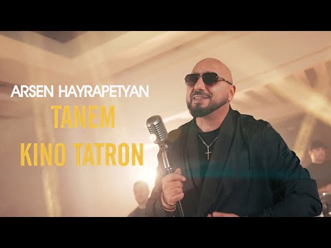 Arsen Hayrapetyan - TANEM KINO TATRON