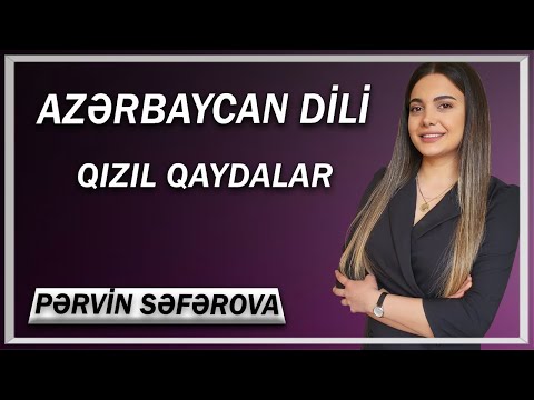 AZƏRBAYCAN DİLİ - QIZIL QAYDALAR. Pərvin Səfərova