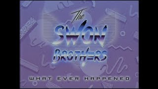 The Swon Brothers - "What Ever Happened" (Lyric Video)