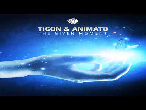 Ticon & Animato - The Given Moment ᴴᴰ