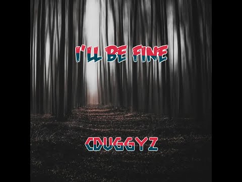 CDuggyz - I'll Be Fine (Radio Edit)
