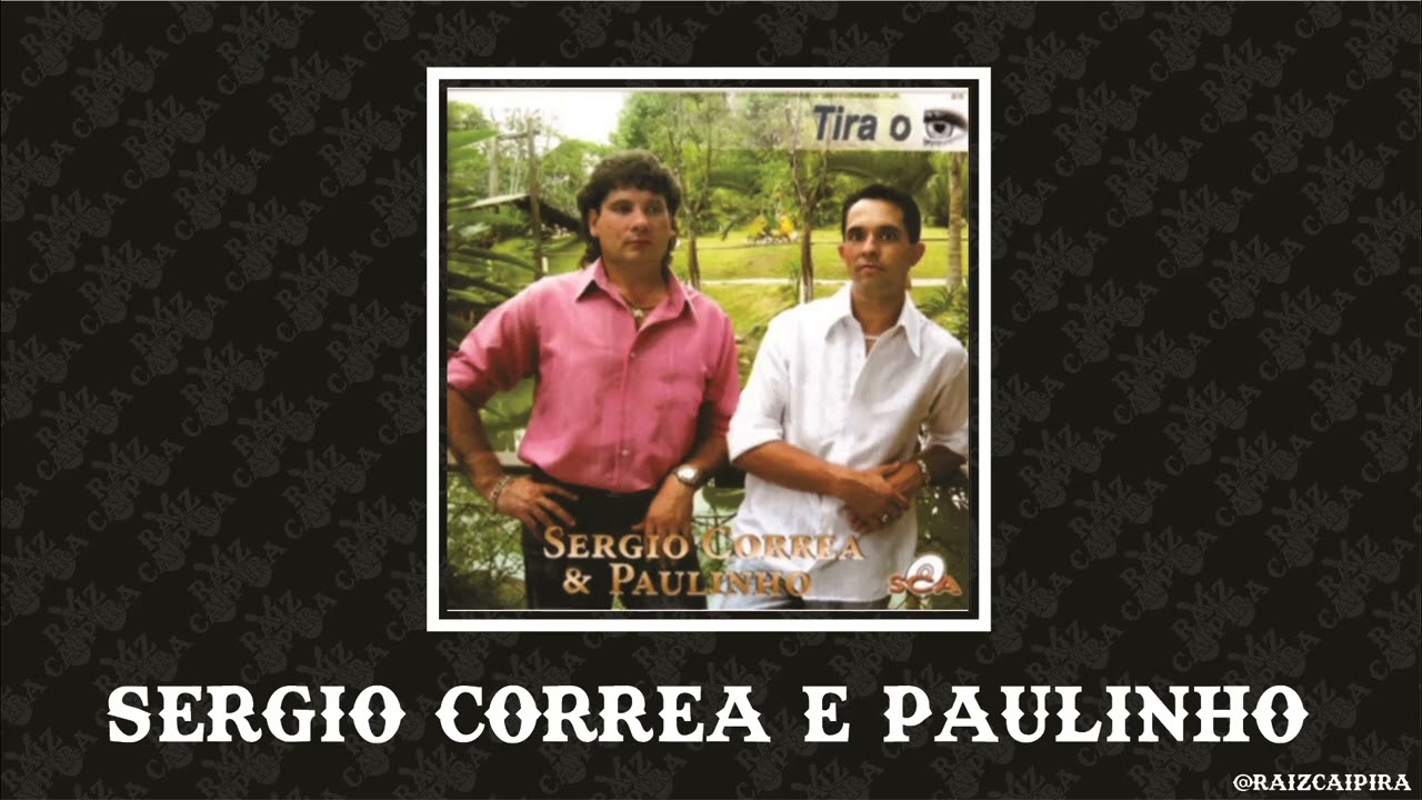Tira o Olho - Sergio Correa e Paulinho