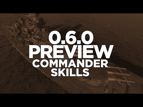 World of Warships - 0.6.0 Preview Commander Skills