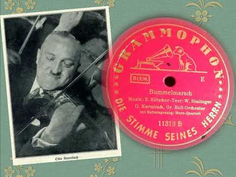 Bummelmarsch - Otto Kermbach Gr. Ball-Orchester & das Heyn Quartett (Grammophon 11313 B)
