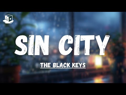 The Black Keys - Sin City (Lyrics)