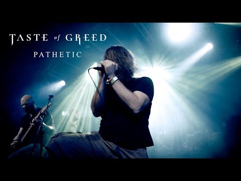 Taste of Greed - Pathetic (Official Music Video)