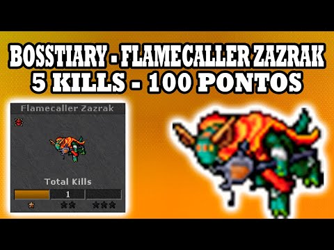 Tibia - Bosstiary Flamecaller Zazrak, 5 kills 100 pontos