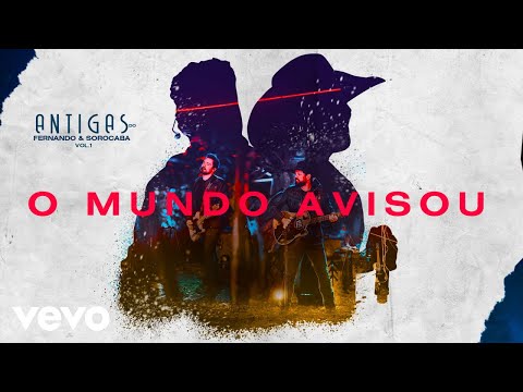 O Mundo Avisou - Fernando e Sorocaba