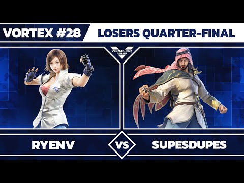 [Vortex #28] VMLN | RyenV vs supesdupes - Losers Quarter Final - Tekken 7