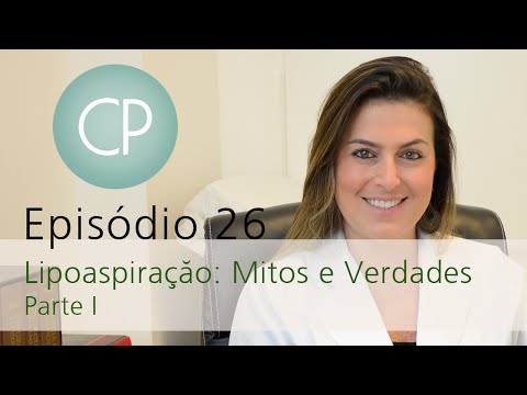 Cirurgia Plástica - Lipoaspiração: Mitos e Verdades - Parte I