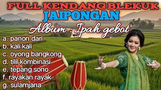 Download lagu FULL KENDANG BLEKUK JAIPONGAN ALBUM IPAH GEBOT ASIK COOOY mp3