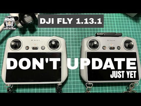 Latest update DJI FLY 1.13.1 Don't update just yet #shaunthedrone