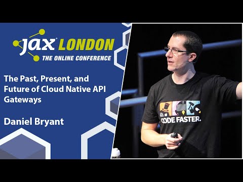 The Past, Present, and Future of Cloud Native API Gateways | Daniel Bryant