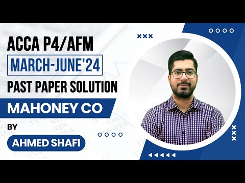 Acca P4/AFM Question Mar-june 2024 Mahoney Co.