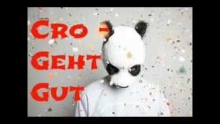♥ Cro - Geht Gut ♥