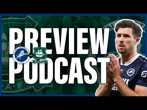 NEXT UP AT THE DEN! Millwall vs Plymouth Argyle - Preview