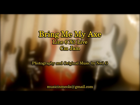 Bring Me My Axe - Line 6 X3 Live Cm Jam.
