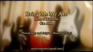 Bring Me My Axe - Line 6 X3 Live Cm Jam.