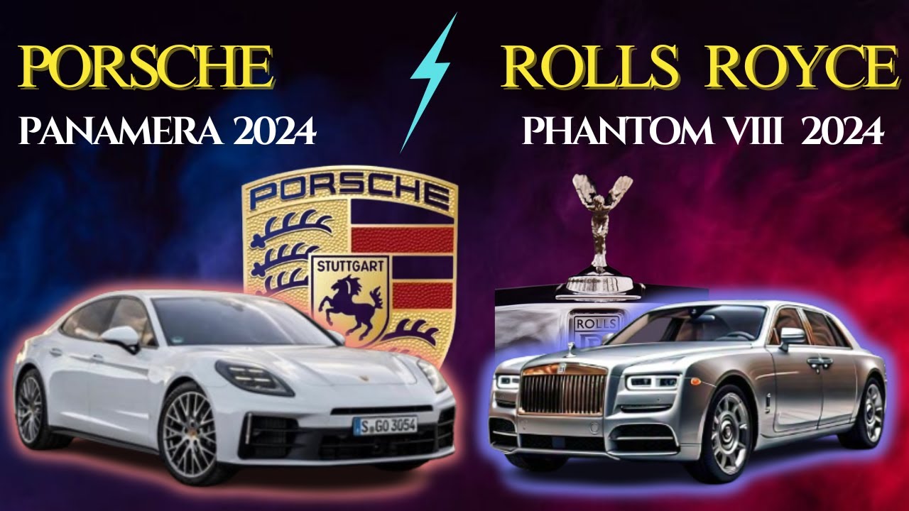 2024 Porsche Panamera VS Rolls Royce Phantom VIII | Ultimate Luxury Car Comparison Guide