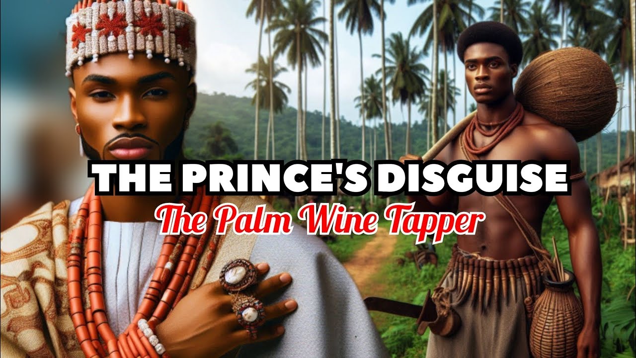 THE PRINCE'S DISGUISE. The Palm Wine Tapper