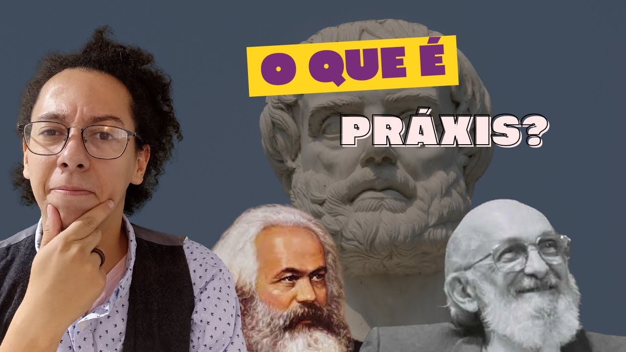 O que é práxis em educação?