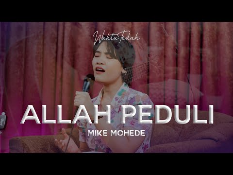 Allah Peduli - Mike Mohede