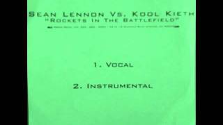 Rockets In The Battlefield-Sean Lennon Vs. Kool Keith