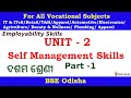 Class 10 - Employability Skills , Odia Medium, Unit - 2, Self Management Skill, Part - 1