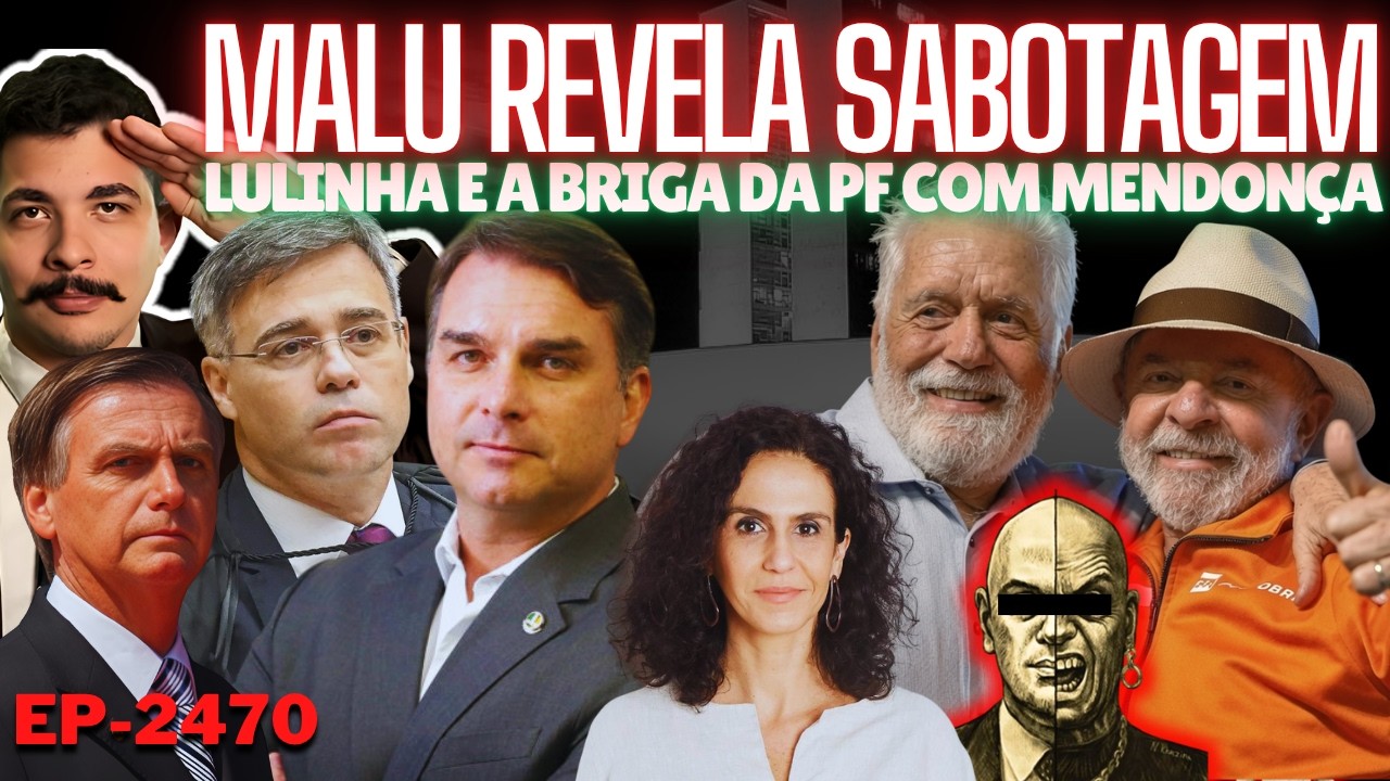 MALU Denuncia SABOTAGEM na VICE de Flávio + Lulinha e a BRIGA da PF com Mendonça + O Precedente