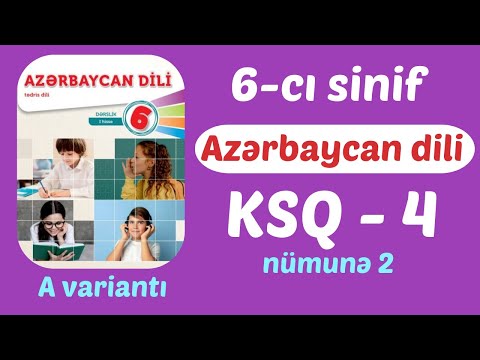 6-cı sinif Azərbaycan dili KSQ 4 - A variantı (nümunə 2)