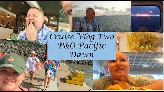 Cruise Vlog 3 // P&O Pacific Dawn