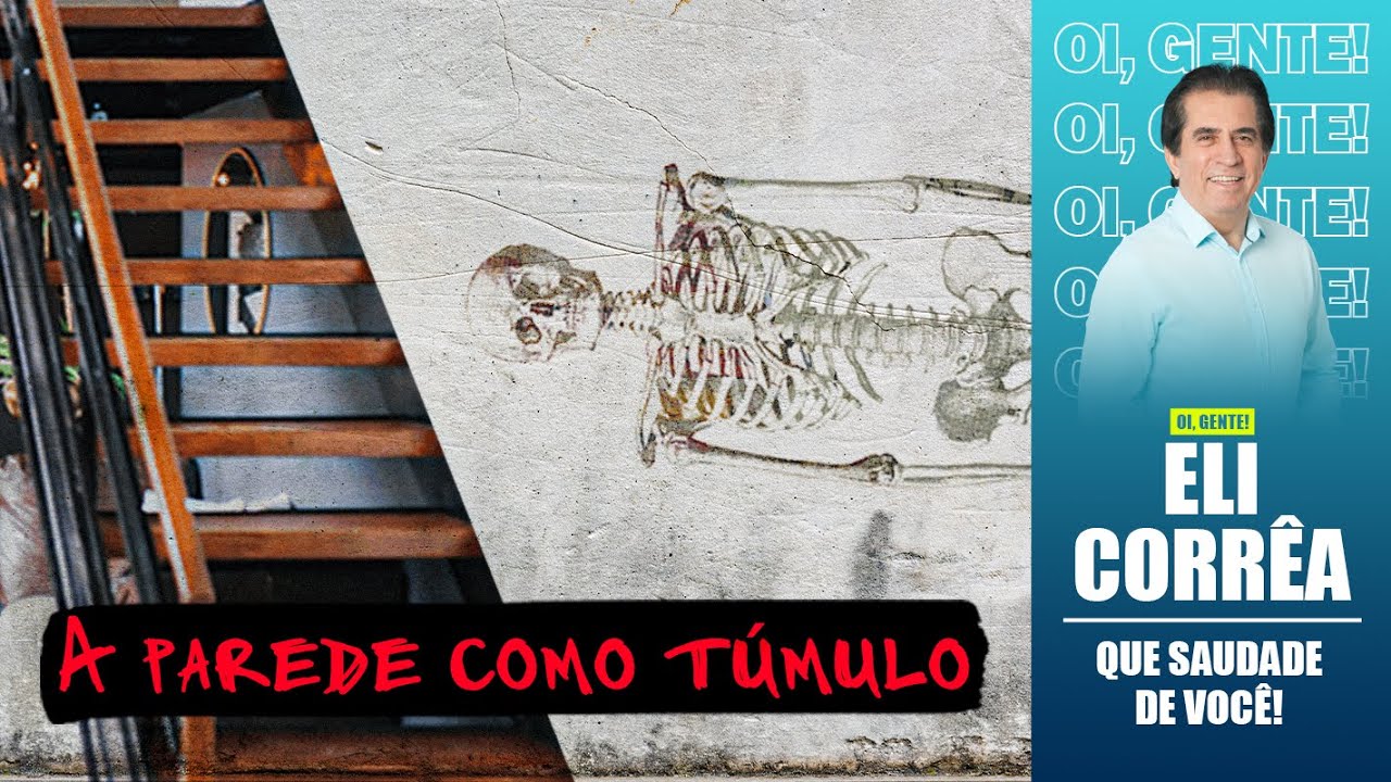 A parede como túmulo | Eli Corrêa Oficial |