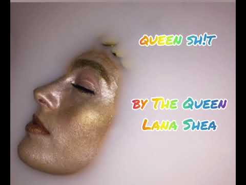 Lana Shea-Queen Shit lyrics