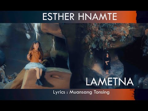 Esther Hnamte -Lametna  (OFFICIAL MV)