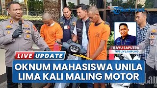 5 Kali Curi Motor di Bandar Lampung, Mahasiswa Unila Diringkus Polisi, Kini Mendekam di Bui