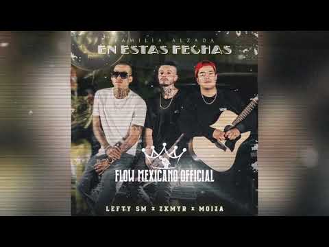En Estas Fechas - Lefty SM Ft. Zxmyr & Moiza (Audio) (Corrido)