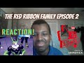 THE RED RIBBON FAMILY EPISODE 2 REACTION