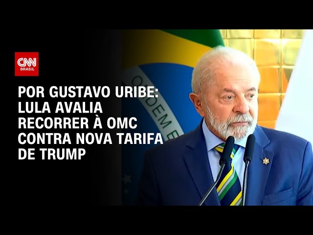 Lula avalia recorrer à OMC contra nova tarifa de Trump | BASTIDORES CNN