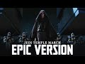 Star Wars Jedi Temple March X Imperial March EPIC VERSION Order 66 Theme