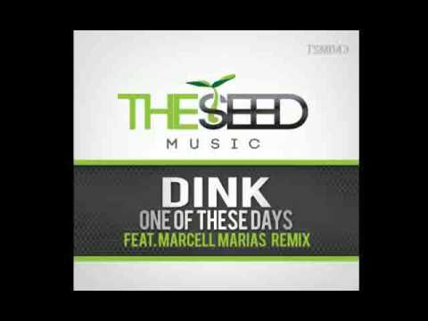 Dink  One of These Days Marcell Marias Remix) *May 10th*