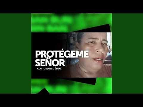 Protégeme Señor Con Tu Espiritu (Rap)