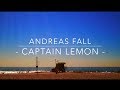 ANDREAS FALL - Captain Lemon (M&O Music)