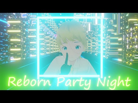 Reborn Party Night