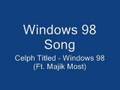 Celph Titled - Windows 98 (Ft. Majik Most)