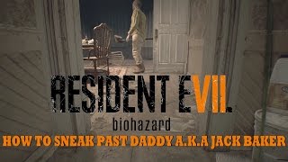 Supper Time Stealth Walkthrough (Resident Evil 7 Biohazard) Sneak By Daddy