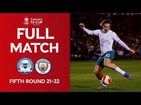 FULL MATCH | Peterborough United v Manchester City | Emirates FA Cup Fifth Round 2021-22