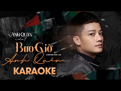 Bao Giờ Anh Quên - Anh Quân Idol x Khắc Anh | KARAOKE BEAT CHUẨN