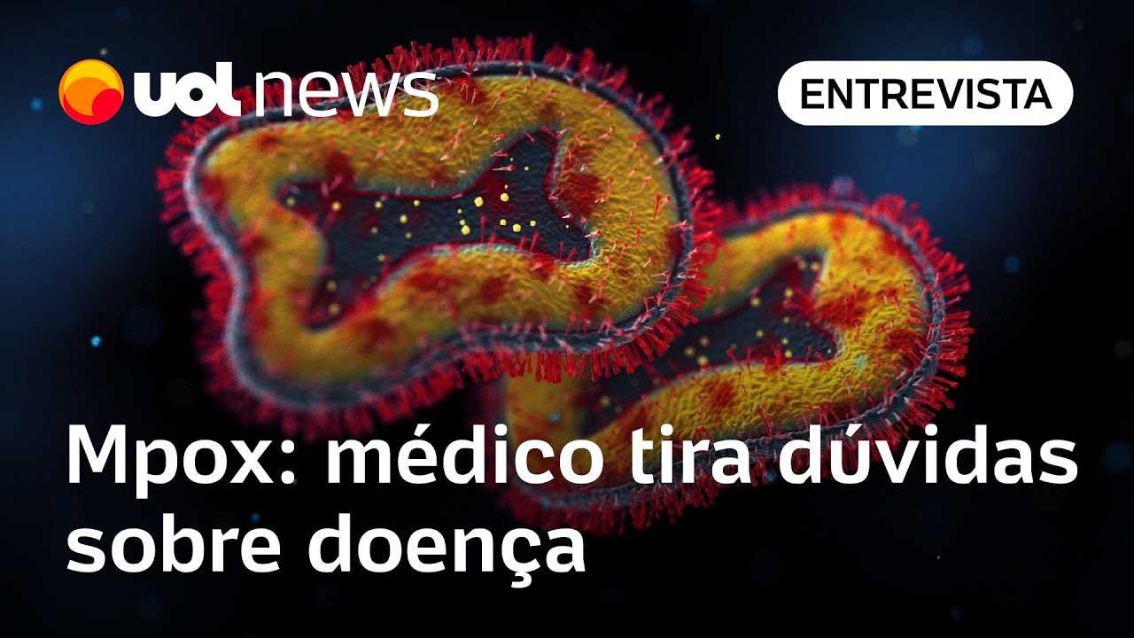 Mpox: o que é, sintomas, como transmite, vacina, pode matar? Infectologista tira dúvidas