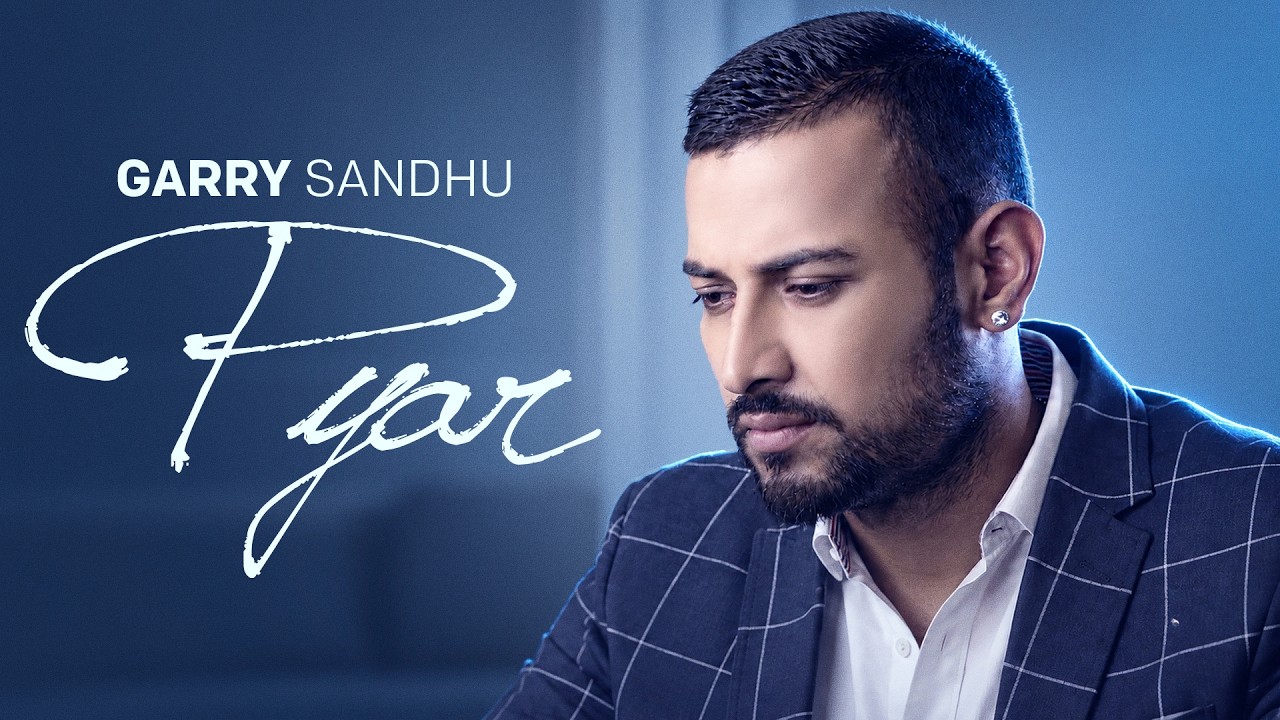 Pyar Lyrics | Garry Sandhu