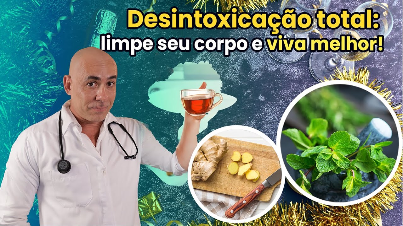Desintoxicação total: limpe seu corpo e viva melhor! | Dr Dayan Siebra